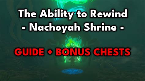 Nachoyah Shrine The Ability To Rewind Guide Bonus Chests Zelda