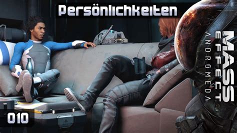 Mass Effect Andromeda [010] Persönlichkeiten Lets Play [ger Deu] Youtube