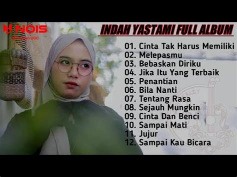 Indah Yastami Cinta Tak Harus Memiliki St All Songs Live