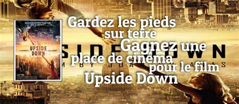 Jeux Concours Remportez Une Place De Cinéma Pour Upside Down