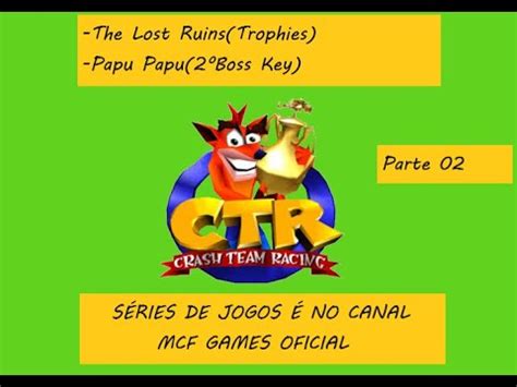 Crash Team Racing Ctr Adventure Mode The Lost Ruins Levando Muita