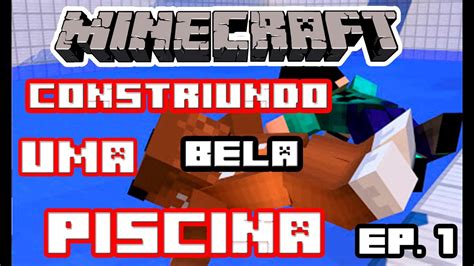 Construindo Uma Piscina Toda Iluminada Na Minha Casa Minecraft PE