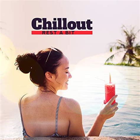 Amazon Music Ambiente Afterhour Chillout The Best Of Chill Out Lounge