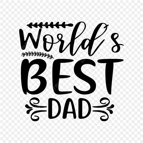 Worlds Best Dad Vector Hd PNG Images World S Best Dad World Drawing