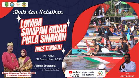 Live Sampan Bidar Piala Sinaran Race Tengguli Tahun Youtube