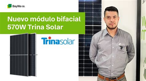 Nuevo módulo bifacial 570W Trina Solar YouTube