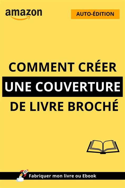 Comment Fabriquer Une Couverture De Livre Broch Sur Amazon Kdp