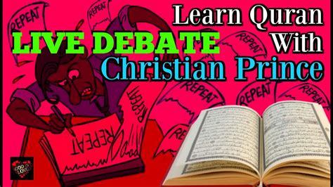 Live Debate Learn Quran With Christian Prince YouTube