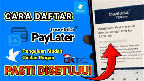 Cara Daftar Traveloka Paylater Terbaru Langsung Disetujui Review