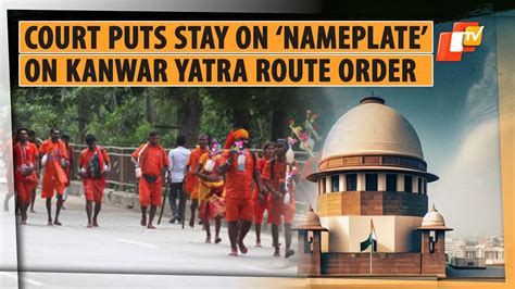 Kanwar Yatra Nameplate Row Supreme Court Orders Stay On Display