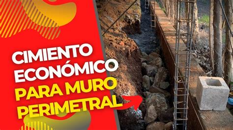 CIMIENTO ECONÓMICO PARA MURO PERIMETRAL cimiento