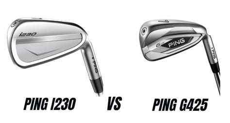 Ping I230 Vs Ping G425 Irons Comparison Overview The Ultimate Golfing Resource