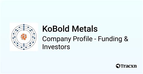 Kobold Metals Raised 938m Funding From 19 Investors Tracxn