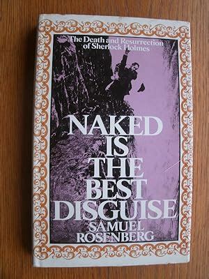 Naked Is The Best Disguise By Rosenberg Samuel Very Good Hardcover