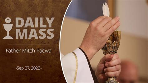 Catholic Daily Mass Daily Tv Mass September Youtube