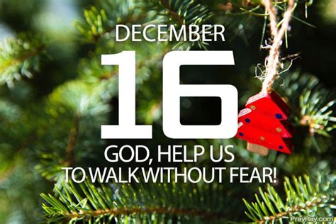 WALK WITHOUT FEAR Prayer for December 16