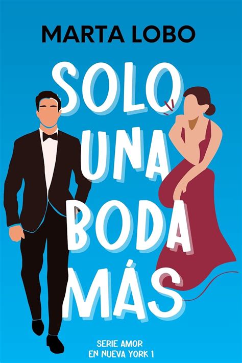 Solo Una Boda M S Una Comedia Rom Ntica De Citas Falsas Y Friends To