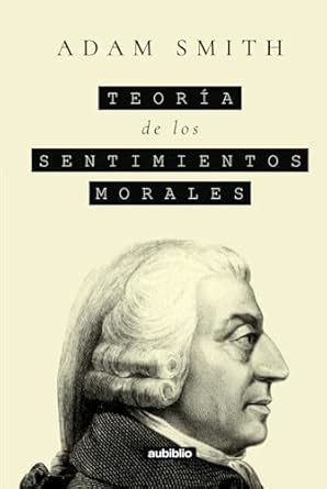 Teor A De Los Sentimientos Morales Spanish Edition Smith Adam