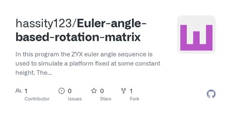 Github Hassity Euler Angle Based Rotation Matrix In This Program