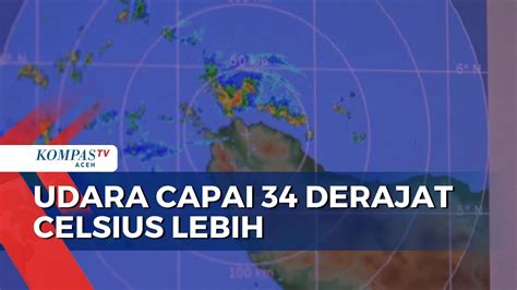 Cuaca Panas Suhu Udara Capai Derajat Celsius Lebih Youtube