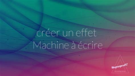 Tutoriel MVD Créer un effet machine à écrire VideoTutoriels
