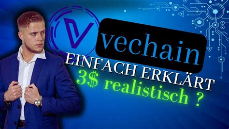 Vechain Alles Was Du Wissen Musst Preisprognose Realistisch Youtube