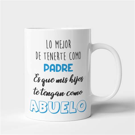 Taza Padre Lo Mejor De Tenerte Como Padre Regalos Frases Bonitas