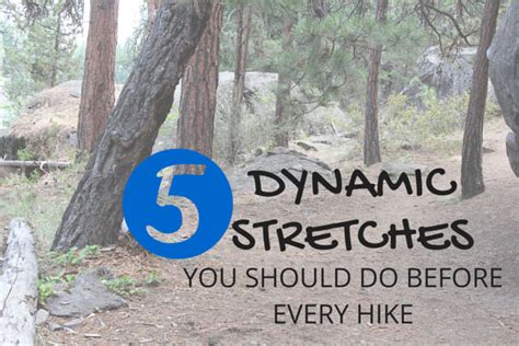 5 Dynamic Stretches You Should Do Before Every Hike