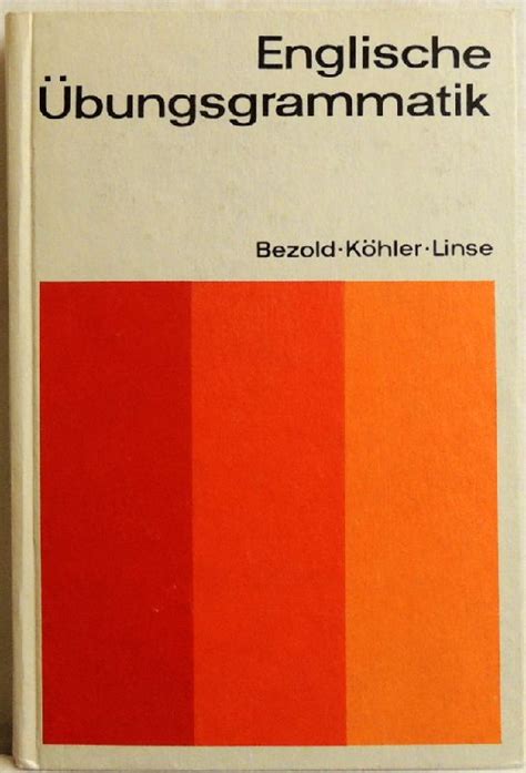 Englische Übungsgrammatik Leitfaden mit systematisierten Übungen von