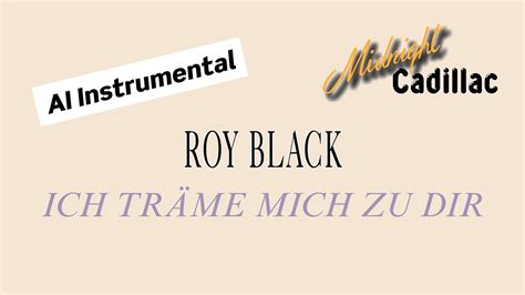 ROY BLACK Ich träume mich zu Dir AI Instrumental YouTube