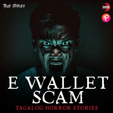 E Wallet Scam True Horror Story Tagalog Horror Stories Kwentong