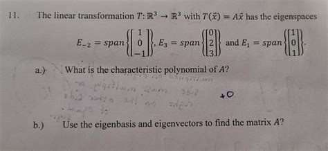 Solved 1 The Linear Transformation T R3→r3 With T X Ax Has