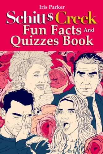 Schitts Creek Fun Facts And Quizzes Book Lots Of Fascinating Trivia