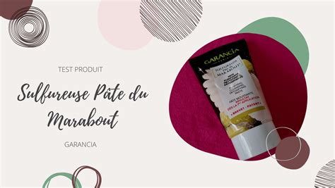 On a testé la Sulfureuse Pâte du Marabout de Garancia