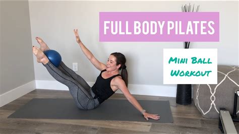 Pilates Workout Full Body Mini Ball Youtube