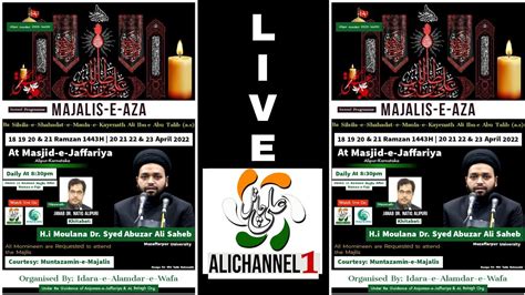 LIVE MAJLIS E AZA KHITABAT MOULANA DR SYED ABUZAR ALI SB YouTube