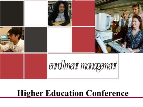 Higher Education Conference Enrollment Management In A National