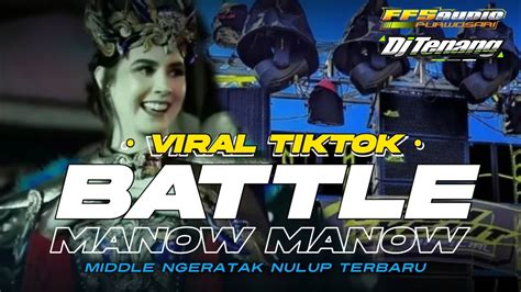 Dj Battle Middle Ngeratak Nulup X Bass Bedil Blayer •manow Manow