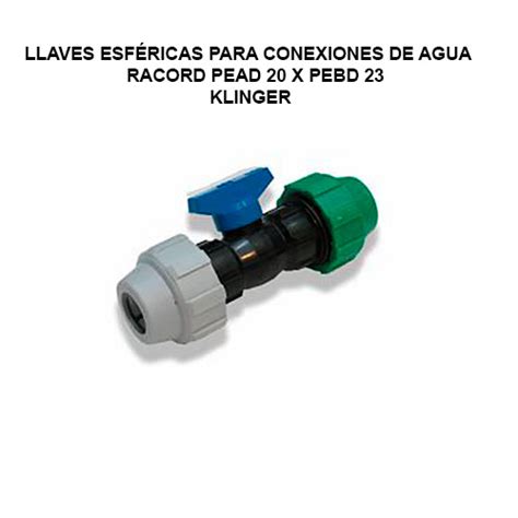 Llaves Esf Ricas P Conexiones De Agua Racord Pead X Pebd Lanus