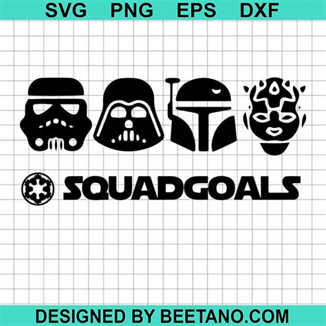 Star Wars Squad Goals Svg Stormtrooper Svg Darth Vader Svg Squad