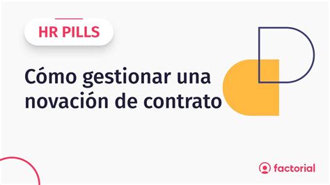 C Mo Gestionar Una Novaci N De Contrato Laboral Factorial Hr