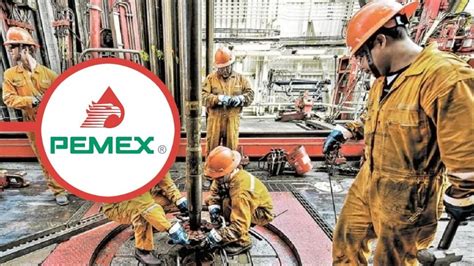 ¿te Gustaría Trabajar En Pemex Hay Vacantes Requisitos Para Entrar A