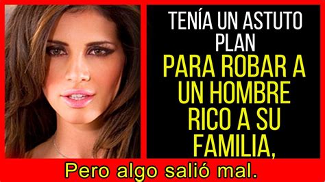 Ten A Un Astuto Plan Para Robar A Un Hombre Rico A Su Familia Pero