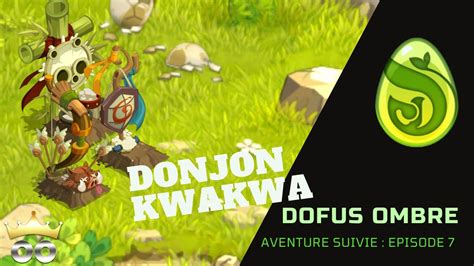 DOFUS OMBRE Aventure Suivie EPISODE 7 YouTube