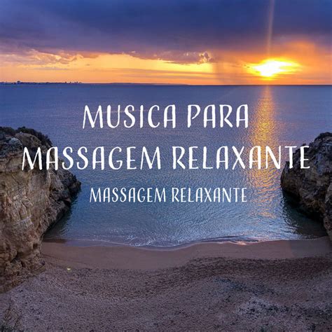 Musica Para Massagem Relaxante Album By Massagem Relaxante Spotify