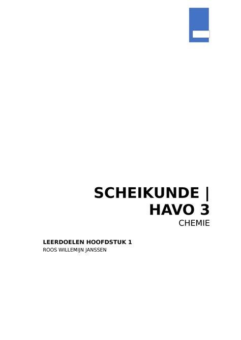 Scheikunde Leerdoelen Hoofdstruk 1 HAVO 3 Chemie SCHEIKUNDE HAVO 3