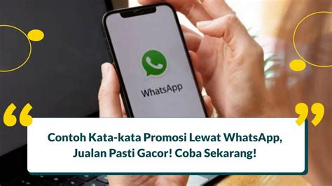 150 Contoh Kata Kata Promosi Lewat WhatsApp Pasti Gacor