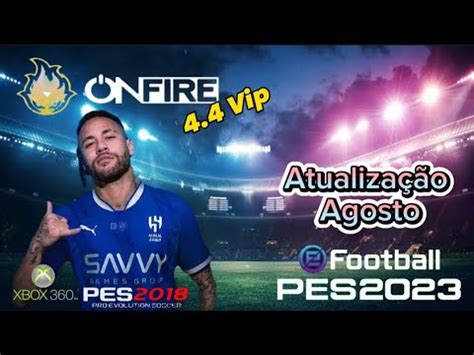 Novo Pes Atualiza O Agosto Onfire Vip Xbox Youtube