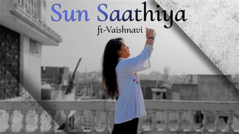 Sun Saathiya Song ⭐ - YouTube