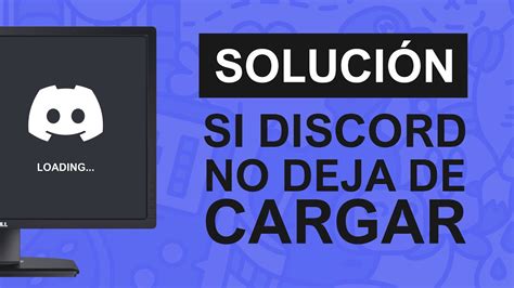 Soluci N Discord Se Queda Cargando Y No Abre Eltorga Youtube